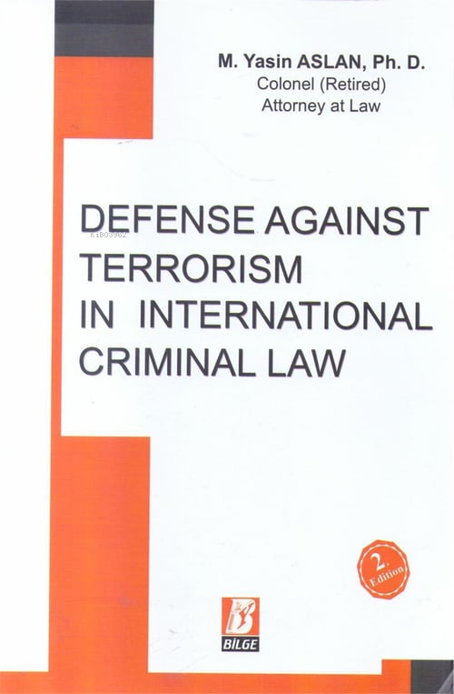 Defense Against Terrorism in International Criminal Law - M. Yasin Asl