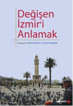Değişen İzmir'i Anlamak - Deniz Yıldırım | Yeni ve İkinci El Ucuz Kita