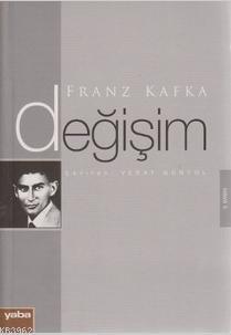 Değişim - Franz Kafka | Yeni ve İkinci El Ucuz Kitabın Adresi