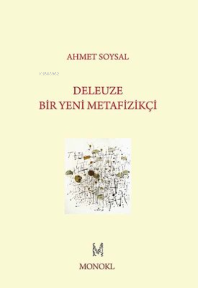 Deleuze - Bir Yeni Metafizikçi - Ahmet Soysal | Yeni ve İkinci El Ucuz