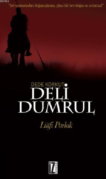 Deli Dumrul - Lütfi Parlak | Yeni ve İkinci El Ucuz Kitabın Adresi