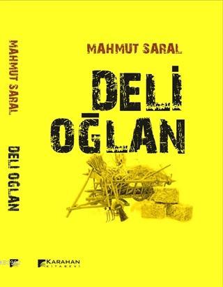 Deli Oğlan - Mahmut Saral | Yeni ve İkinci El Ucuz Kitabın Adresi
