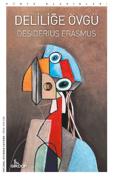 Deliliğe Övgü - Desiderius Erasmus | Yeni ve İkinci El Ucuz Kitabın Ad