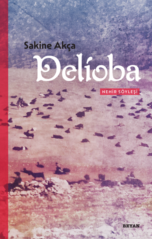Delioba - Sakine Akça | Yeni ve İkinci El Ucuz Kitabın Adresi