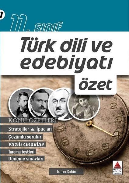 11. Sınıf Türk Dili ve Edebiyatı Özet - Tufan Şahin | Yeni ve İkinci E