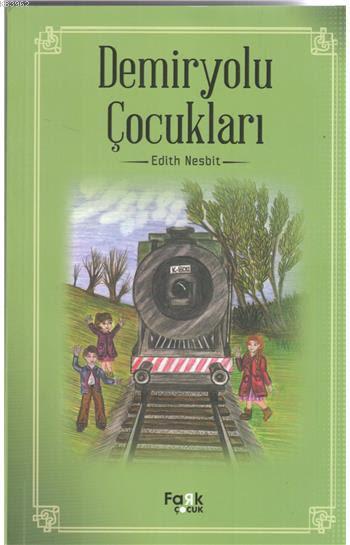 Demiryolu Çocukları - Edith Nesbit | Yeni ve İkinci El Ucuz Kitabın Ad