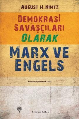 Demokrasi Savaşçıları Olarak Marx ve Engels - August H. Nimtz | Yeni v