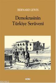 Demokrasi'nin Türkiye Serüveni - Bernard Lewis | Yeni ve İkinci El Ucu