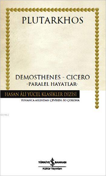 Demosthenes - Cicero (Ciltli) - Plutarkhos- | Yeni ve İkinci El Ucuz K
