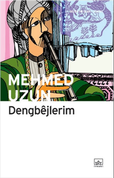 Dengbejlerim - Mehmed Uzun | Yeni ve İkinci El Ucuz Kitabın Adresi