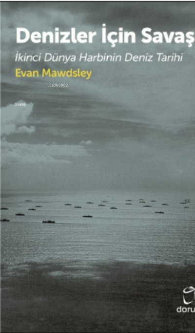 Denizler İçin Savaş - Evan Mawdsley | Yeni ve İkinci El Ucuz Kitabın A