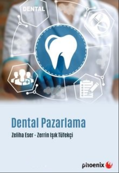Dental Pazarlama - Zeliha Eser | Yeni ve İkinci El Ucuz Kitabın Adresi
