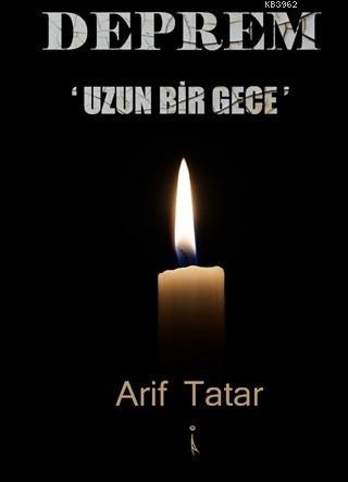 Deprem Uzun Bir Gece - Arif Tatar | Yeni ve İkinci El Ucuz Kitabın Adr