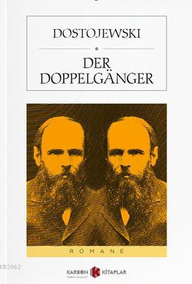 Der Doppelganger - Fyodor Mihayloviç Dostoyevski- | Yeni ve İkinci El 