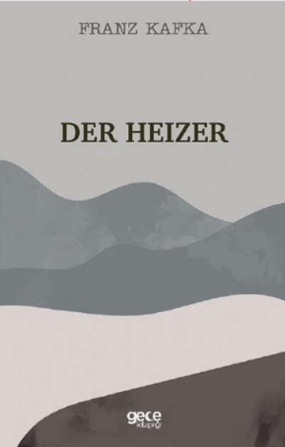 Der Heizer - Franz Kafka | Yeni ve İkinci El Ucuz Kitabın Adresi