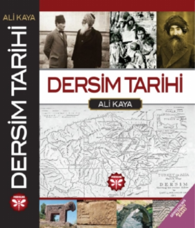 Dersim Tarihi - Ali Kaya | Yeni ve İkinci El Ucuz Kitabın Adresi