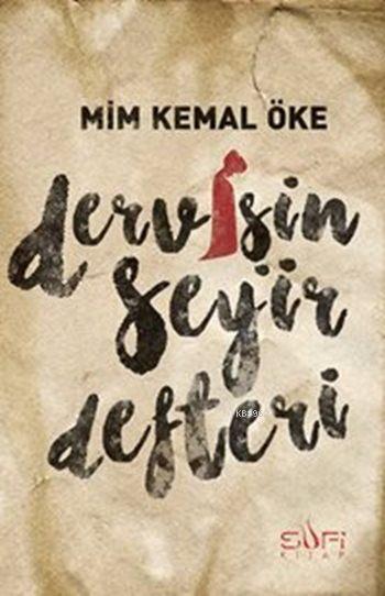 Dervişin Seyir Defteri - Mim Kemal Öke- | Yeni ve İkinci El Ucuz Kitab