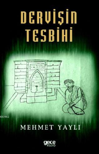 Dervişin Tesbihi - Mehmet Yaylı | Yeni ve İkinci El Ucuz Kitabın Adres