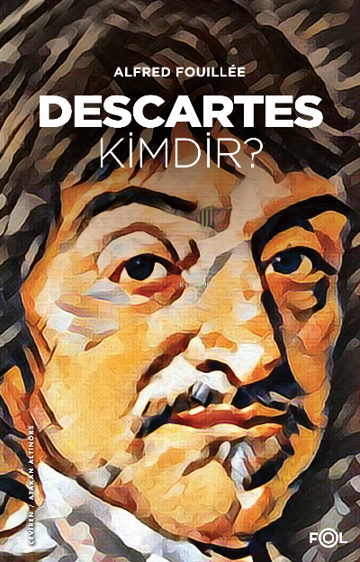 Descartes Kimdir? - Alfred Fouıllée | Yeni ve İkinci El Ucuz Kitabın A