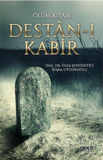Destan-ı Kabir - Özer Şenödeyici | Yeni ve İkinci El Ucuz Kitabın Adre