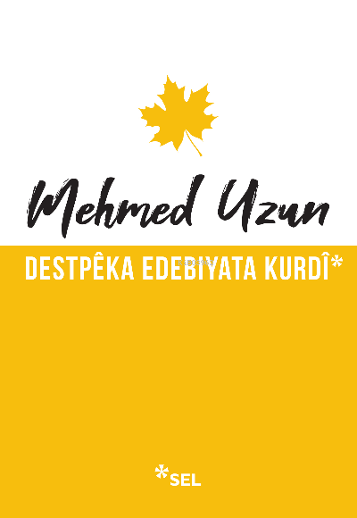 Destpêka Edebiyata Kurdî - Mehmed Uzun | Yeni ve İkinci El Ucuz Kitabı