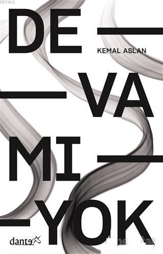 Devamı Yok - Kemal Aslan | Yeni ve İkinci El Ucuz Kitabın Adresi