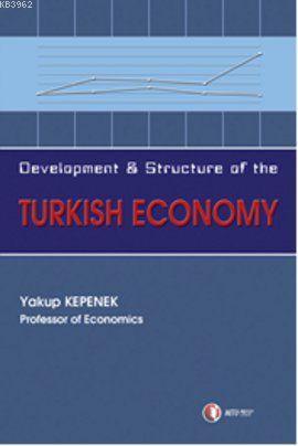 Development and Structure of the Turkish Economy - Yakup Kepenek | Yen