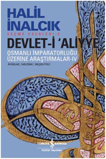 Devlet-i 'Aliyye IV - Halil İnalcık | Yeni ve İkinci El Ucuz Kitabın A