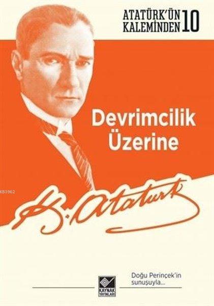 Devrimcilik Üzerine - Mustafa Kemal Atatürk | Yeni ve İkinci El Ucuz K
