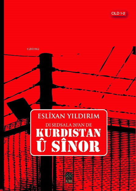 Di Sedsala 20’an de Kurdistan Û Sinor Cild 1-2 - Eslixan Yildirim | Ye