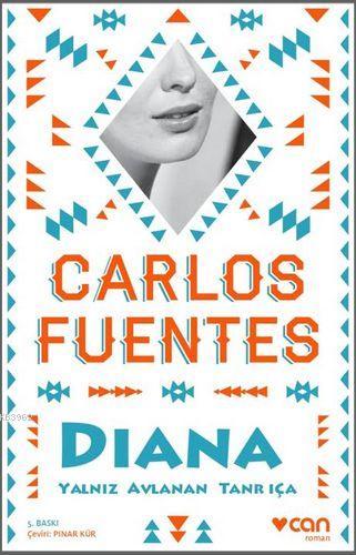 Diana - Carlos Fuentes | Yeni ve İkinci El Ucuz Kitabın Adresi