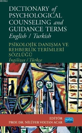 Dictionary of Psychological Counseling and Guidance Terms - Nilüfer Vo