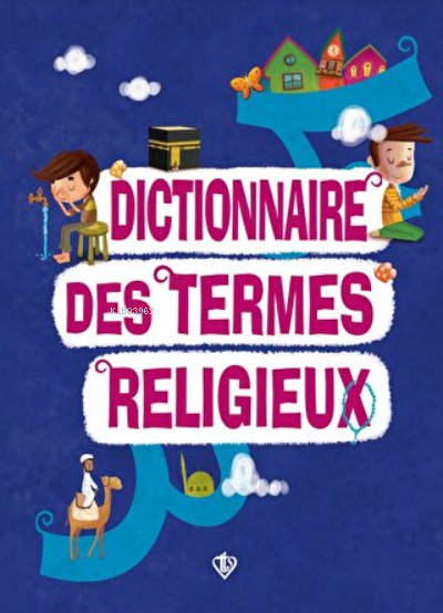 Dictionnaire Des Termes Religieux (Dini Terimler Sözlüğü) Fransızca - 