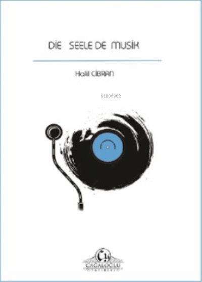 Die seele der musik / Müziğin Ruhu - Halil Cibran | Yeni ve İkinci El 