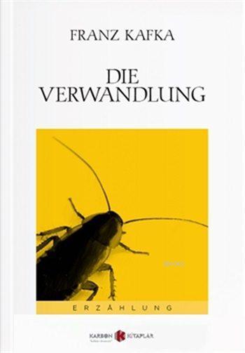 Die Verwandlung - Franz Kafka- | Yeni ve İkinci El Ucuz Kitabın Adresi