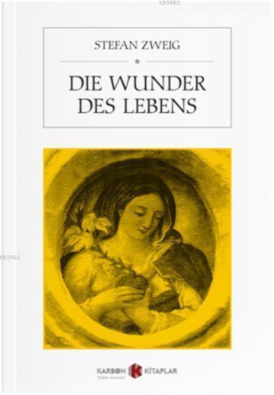 Die Wunder des Lebens - Stefan Zweig | Yeni ve İkinci El Ucuz Kitabın 