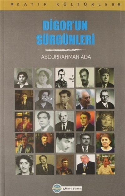 Digor'un Sürgünleri - Abdurrahman Ada | Yeni ve İkinci El Ucuz Kitabın