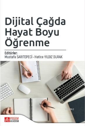 Dijital Çağda Hayat Boyu Öğrenme - Mustafa Sarıtepeci | Yeni ve İkinci
