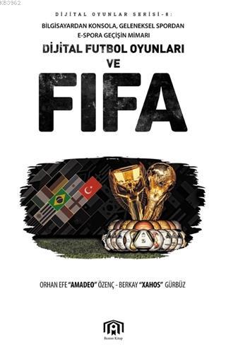 Dijital Futbol Oyunları ve FIFA - Orhan Efe Özenç Berkay Gürbüz | Yeni