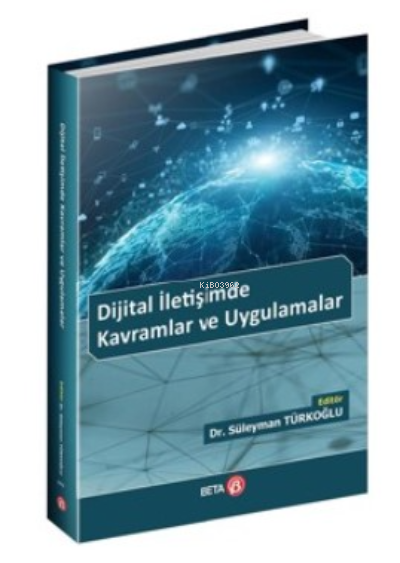 Dijital İletişimde Kavramlar ve Uygulamalar - Süleyman Türkoğlu | Yeni