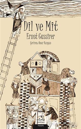 Dil ve Mit - Ernst Cassirer | Yeni ve İkinci El Ucuz Kitabın Adresi