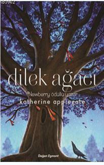 Dilek Ağacı - Katherine Applegate | Yeni ve İkinci El Ucuz Kitabın Adr