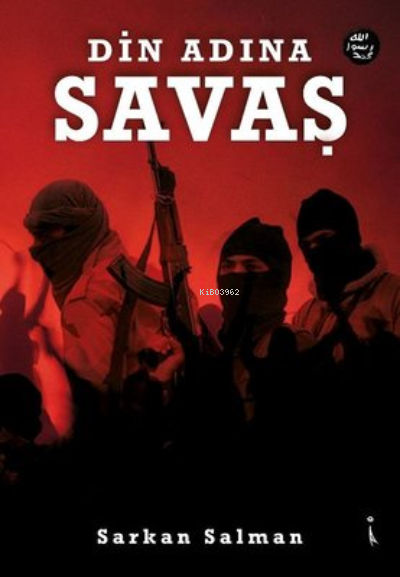 Din Adına Savaş - Sarkan Salman | Yeni ve İkinci El Ucuz Kitabın Adres