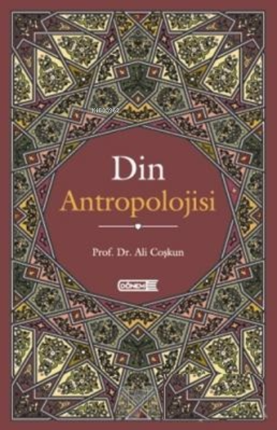 Din Antropolojisi - Ali Coşkun | Yeni ve İkinci El Ucuz Kitabın Adresi