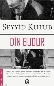 Din Budur - Seyyid Kutub | Yeni ve İkinci El Ucuz Kitabın Adresi