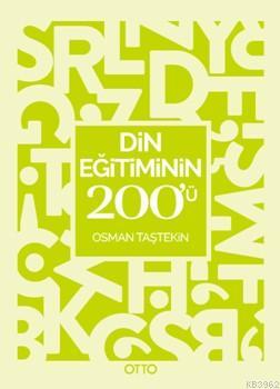 Din Eğitiminin 200'ü - Osman Taştekin | Yeni ve İkinci El Ucuz Kitabın