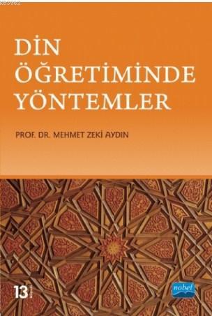 Din Öğretiminde Yöntemler - Mehmet Zeki Aydın | Yeni ve İkinci El Ucuz