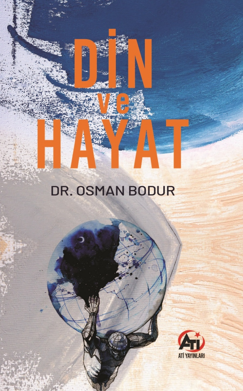Din ve Hayat - Osman Bodur | Yeni ve İkinci El Ucuz Kitabın Adresi