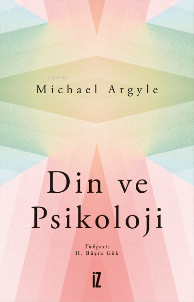 Din ve Psikoloji - Michael Argyle | Yeni ve İkinci El Ucuz Kitabın Adr