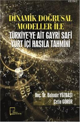 Dinamik Doğrusal Modeller ile Türkiye'ye Ait Gayri Safi Yurt İçi Hasıl
